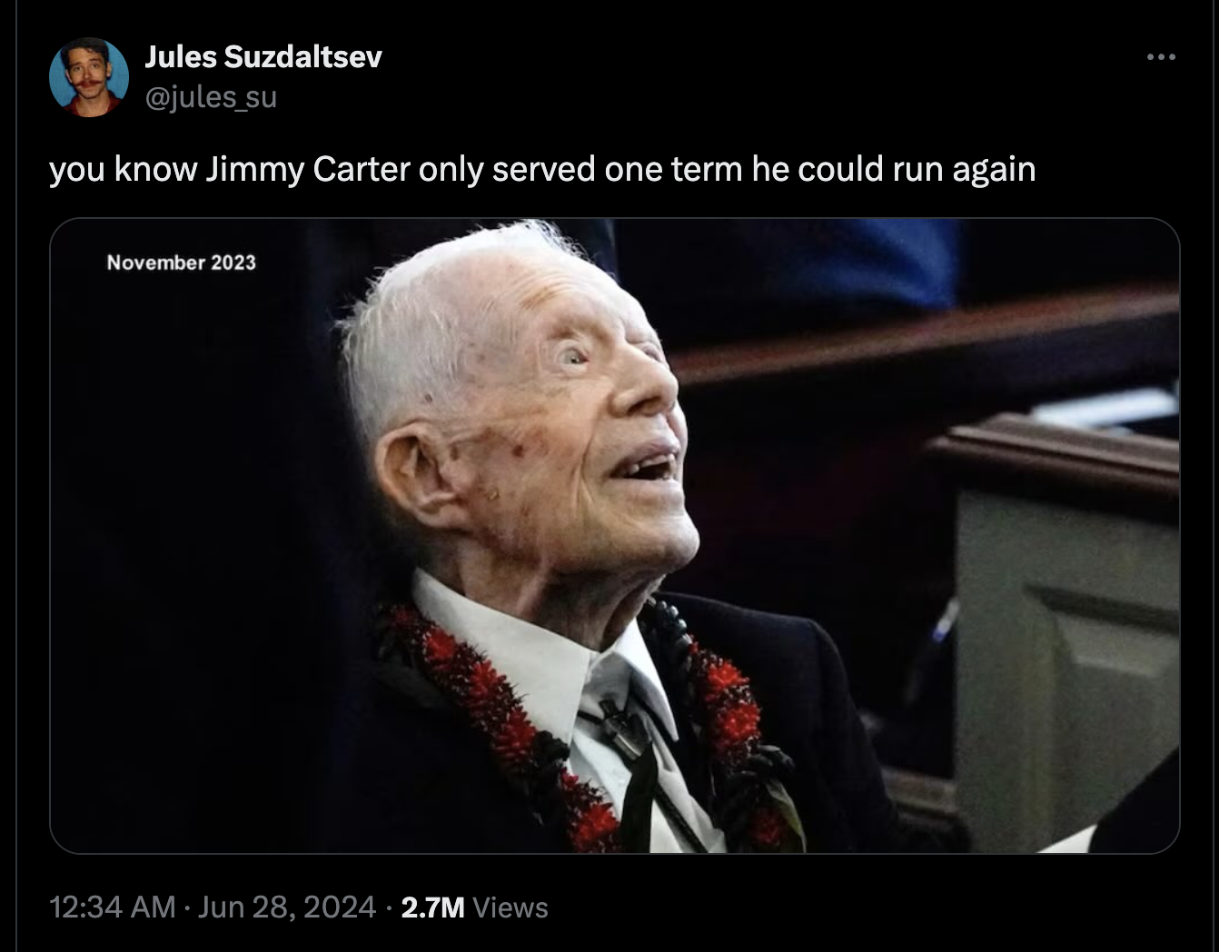 jimmy carter - Jules Suzdaltsev you know Jimmy Carter only served one term he could run again 2.7M Views